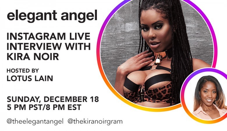 Lotus Lain To Host Kira Noir Live On Elegant Angel's Instagram