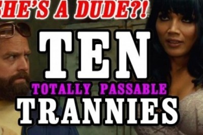 10 Totally Passable Trannies 