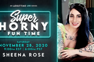 Sheena Rose Appearing Adult Time’s Super Horny Fun Time on Saturday Night!