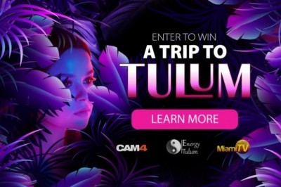 WIN A TRIP TO TULUM WITH CAM4
