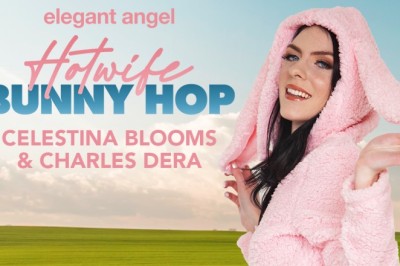 Elegant Angel Debuts “Hotwife Bunny Hop” Starring Celestina Blooms